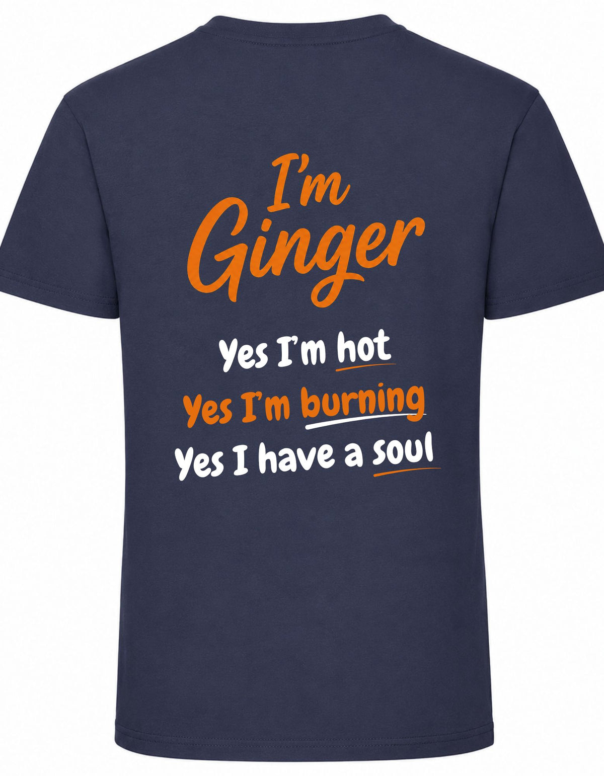 I’m Ginger T-Shirt | Logo & Back Print